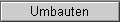 Umbauten